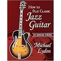 How to Play Classic Jazz Guitar (Six Swinging Strings) (Package)