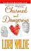 Books : Charmed and Dangerous (Warner Forever)