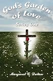 God's Garden of Love: Series One