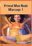 Primal Man - Nude Massage 1 - B000P2A5R6