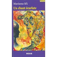 Un Chant �carlate (Mariama B�, Les Nouvelles Editions Africaines du S�n�gal)