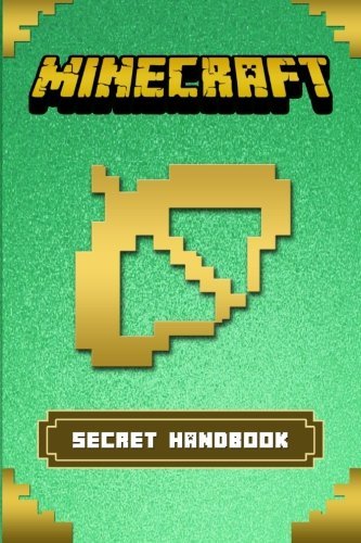 Minecraft: Ultimate Minecraft Survival Handbook: Amazing Minecraft Secrets to Master Minecraft