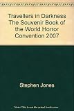Travellers in darkness : the souvenir book of World Horror Convention 2007