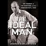 The Ideal Man: The Tragedy of Jim Thompson and the American Way of War