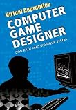 Computer Game Designer (Virtual Apprentice)