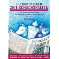 Zeit-Schachspalten: 120 am�sante Aufgaben und �berraschende L�sungen aus DIE ZEIT