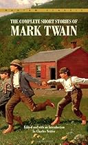 Complete Short Stories of Mark Twain (Bantam Classics) Complete Short Stories of Mark Twain (Bantam Classics)