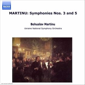 Martinu: Symphonies Nos. 3 And 5