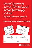Crystal symmetry, lattice vibrations and optical spectroscopy of solids : a group theoretical approach