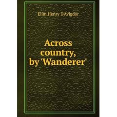 Across country, by 'Wanderer'.