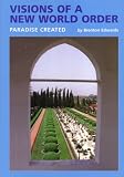 Visions of a new world order : paradise created