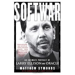 Softwar: An Intimate Portrait of Larry Ellison and Oracle