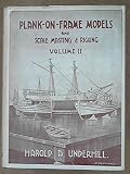 Plank on frame models and scale masting and rigging