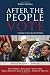 After The People Vote: A Guide To The Electoral College, Third Edition