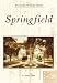 Search : Springfield (Postcard History: Massachusetts)