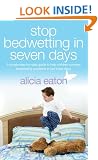 Stop Bedwetting in 7 Days - A simple step-by-step guide to help children conquer bedwetting problems in just a few days.