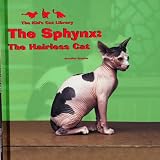 The Sphynx: The Hairless Cat (Kid's Cat Library)