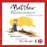 Matthew and the wellington boots : in Italian and English