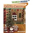  A Cozy Quilted Christmas: 90 Designs, 17 Projects to Decorate Your Home  by Kim Schaefer