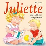 Collection La Biblioth�que de Juliette : Juliette apprend le pot � son petit fr�re - D�s 3 ans