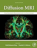 Diffusion MRI, Second Edition: From Quantitative Measurement to In vivo Neuroanatomy