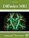 Diffusion MRI: From Quantitative Measurement to In vivo Neuroanatomy