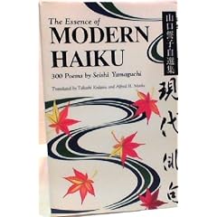 The Essence of Modern Haiku: 300 Poems by Seishi Yamaguchi