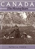 Canada : the missing years