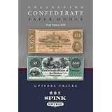 Collecting Confederate Paper Money - Field Edition 2008