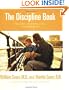 The Discipline Book: Everything You Need to Know to Have a Better-Behaved Child From Birth to Age Ten