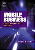 Review Butterworth-Heinemann  / Mobile Business: Technologies, Applications, and Markets