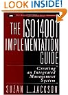 The ISO 14001 Implementation Guide: Creating an Integrated Management System (Wiley Series in Environmental Quality Management)