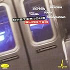 Mysterious Shorter by  Nicholas Payton, Bob Belden, Sam Yahel, Billy Drummond, and John Hart 