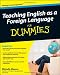 Teaching English as a Foreign Language For Dummies