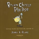 Search : Brown Cheese Please