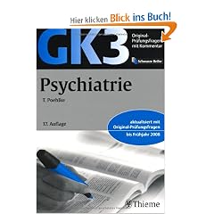 Original-Pr�fungsfragen GK 3. Psychiatrie: mit Kommentar