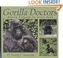 Gorilla Doctors:Saving Endangered Great Apes (Scientists in the Field Series)