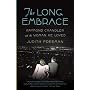 The Long Embrace: Raymond Chandler and the Woman He Loved (Vintage)