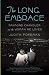 The Long Embrace: Raymond Chandler and the Woman He Loved (Vintage)