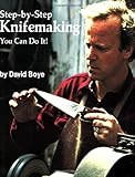 Step-by-Step Knifemaking: You Can Do It!