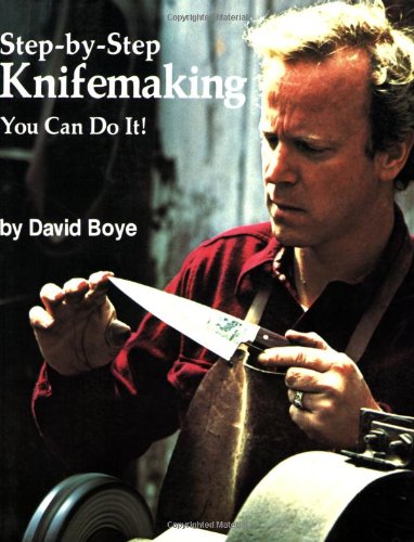 Step by Step Knifemaking: You Can Do It