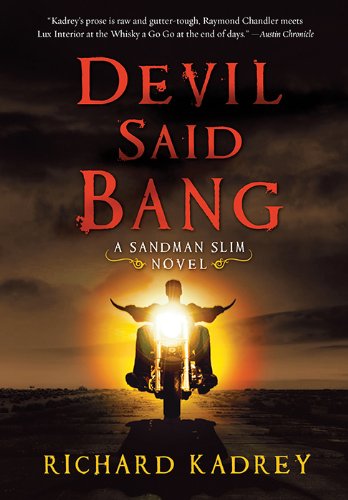 Devil Said Bang (Sandman Slim) [Kindle Edition] by: Richard Kadrey