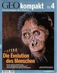 GEO Kompakt 4/2005: Die Evolution des...