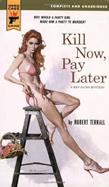 Kill Now Pay Later