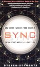 Sync: How Order Emerges From Chaos In the Universe, Nature, and Daily Life
