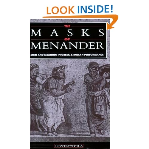 The Masks of Menander: Sign and Meaning in Greek and Roman Performance