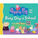 Peppa Pig and the Busy Day at School