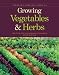 Taunton's Complete Guide to Growing Vegetables and Herbs (Fine Gardening)