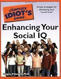 The Complete Idiot's Guide to Enhancing Your Social IQ