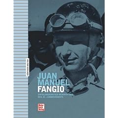 Juan Manuel Fangio: Erfolgreichster Rennfahrer des 20. Jahrhunderts